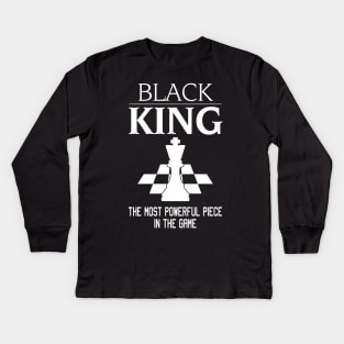 Black King The Most Powerful Piece In The Game, Black History Month, Black Lives Matter, African American History Kids Long Sleeve T-Shirt